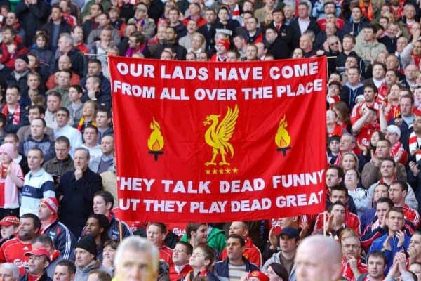 Liverpool, England - Saturday, March 3, 2007: A Liverpool fans' banner reading "Our Lads Have Come From All Over the Place. They Talks Dead Funny But They Play Dead Great" during the Premiership match at Anfield. (Pic by David Rawcliffe/Propaganda)