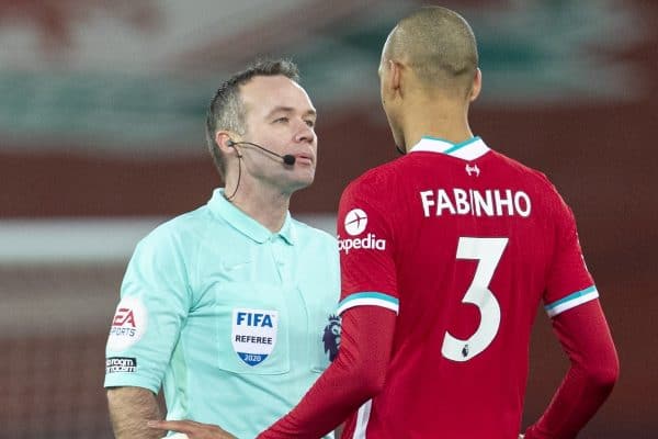 LIVERPOOL, ENGLAND - Sunday, January 17, 2021: Referee Paul Tierney speaks with Liverpool's Fabio Henrique Tavares 'Fabinho' during the FA Premier League match between Liverpool FC and Manchester United FC at Anfield. The game ended in a 0-0 draw. (Pic by David Rawcliffe/Propaganda)