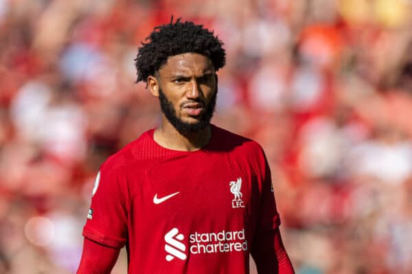 LIVERPOOL, ENGLAND - Saturday, August 27, 2022: Liverpool's Joe Gomez during the FA Premier League match between Liverpool FC and AFC Bournemouth at Anfield. Liverpool won 9-0. (Pic by David Rawcliffe/Propaganda)