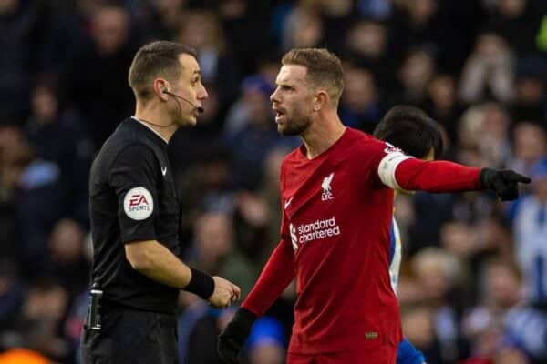BRIGHTON & HOVE, ENGLAND - Sunday, January 29, 2023: Liverpool's captain Jordan Henderson speaks with referee David Coote after the FA Cup 4th Round match between Brighton & Hove Albion FC and Liverpool FC at the Falmer Stadium. Brighton won 2-1. (Pic by David Rawcliffe/Propaganda)