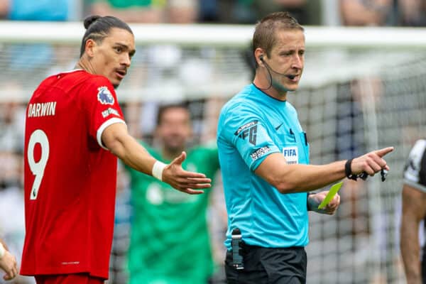 NEWCASTLE-UPON-TYNE, ENGLAND - Sunday, August 27, 2023: Liverpool's Darwin Núñez speaks with referee John Brooks during the FA Premier League match between Newcastle United FC and Liverpool FC at St James' Park. Liverpool won 2-1. (Pic by David Rawcliffe/Propaganda)