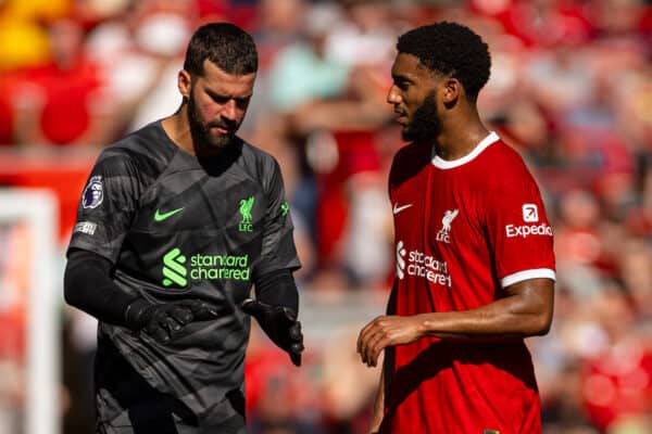 LIVERPOOL, ENGLAND - Saturday, September 2, 2023: Liverpool's goalkeeper Alisson Becker (L) and Joe Gomez during the FA Premier League match between Liverpool FC and Aston Villa FC at Anfield. Liverpool won 3-0. (Pic by David Rawcliffe/Propaganda)