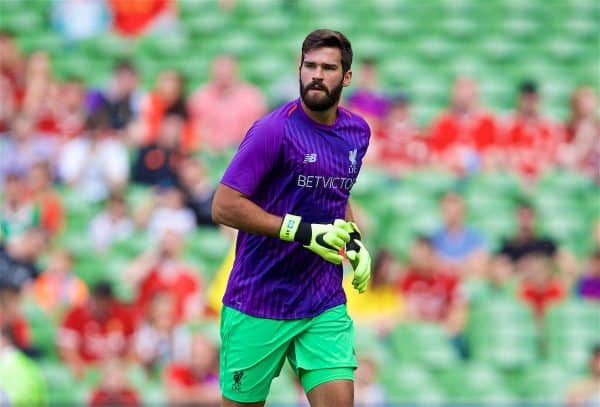 DUBLIN, REPUBLIC OF IRELAND - Saturday, August 4, 2018: Liverpool's new signing goalkeeper Alisson Becker during the pre-match warm-up before the preseason friendly match between SSC Napoli and Liverpool FC at Landsdowne Road. (Pic by David Rawcliffe/Propaganda)