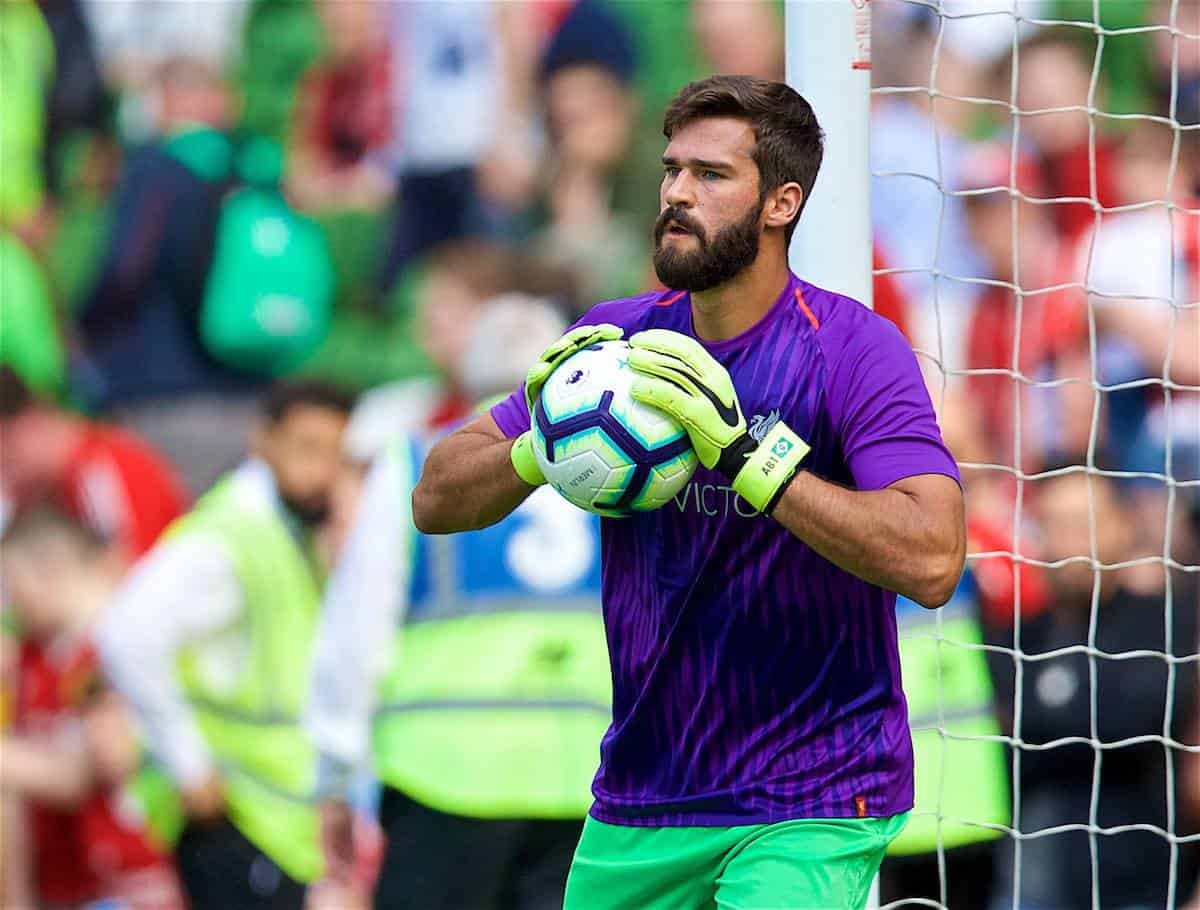 DUBLIN, REPUBLIC OF IRELAND - Saturday, August 4, 2018: Liverpool's new signing goalkeeper Alisson Becker during the pre-match warm-up before the preseason friendly match between SSC Napoli and Liverpool FC at Landsdowne Road. (Pic by David Rawcliffe/Propaganda)