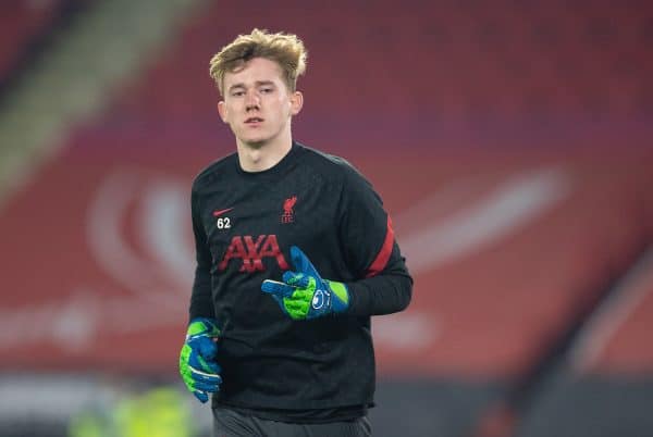 SHEFFIELD, ENGLAND - Sunday, February 28, 2021: Liverpool's goalkeeper Liam Hughes during the pre-match warm-up before the FA Premier League match between Sheffield United FC and Liverpool FC at Bramall Lane. (Pic by David Rawcliffe/Propaganda)