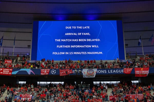 PARIS, FRANCE - Saturday, May 28, 2022: UEFA spreading misinformation suggesting fans arriving late cause the delay to the kick off, many supporters have been outside for over two hours queuing to get in, during the UEFA Champions League Final game between Liverpool FC and Real Madrid CF at the Stade de France. (Photo by David Rawcliffe/Propaganda)